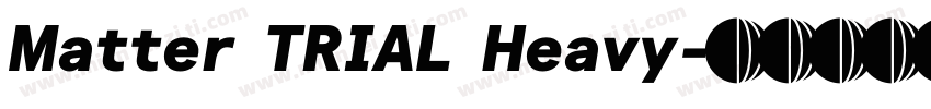 Matter TRIAL Heavy字体转换